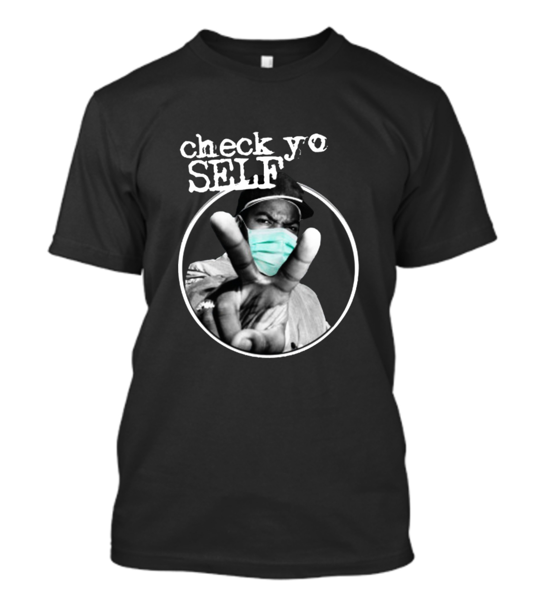 Check Yo Self Ice Cube With Mask T-Shirt