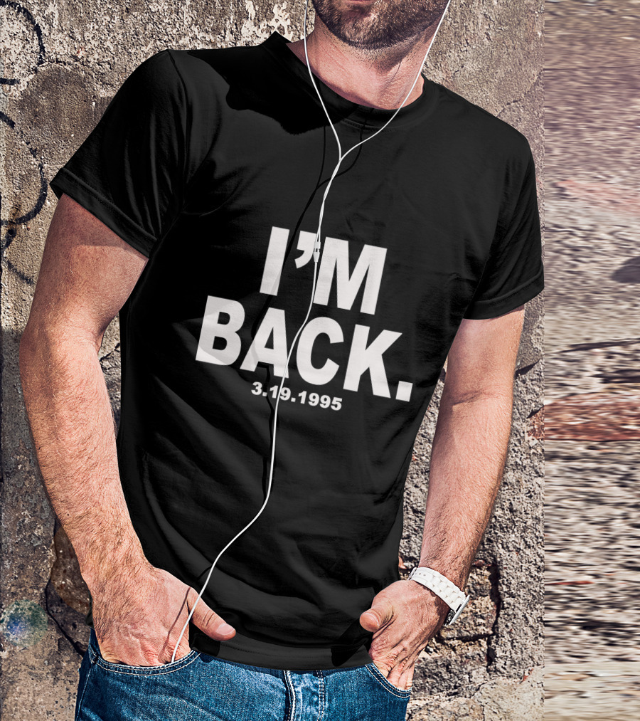 I'm Back 3.19.1995 Michael Jordan Iconic Return T-Shirt