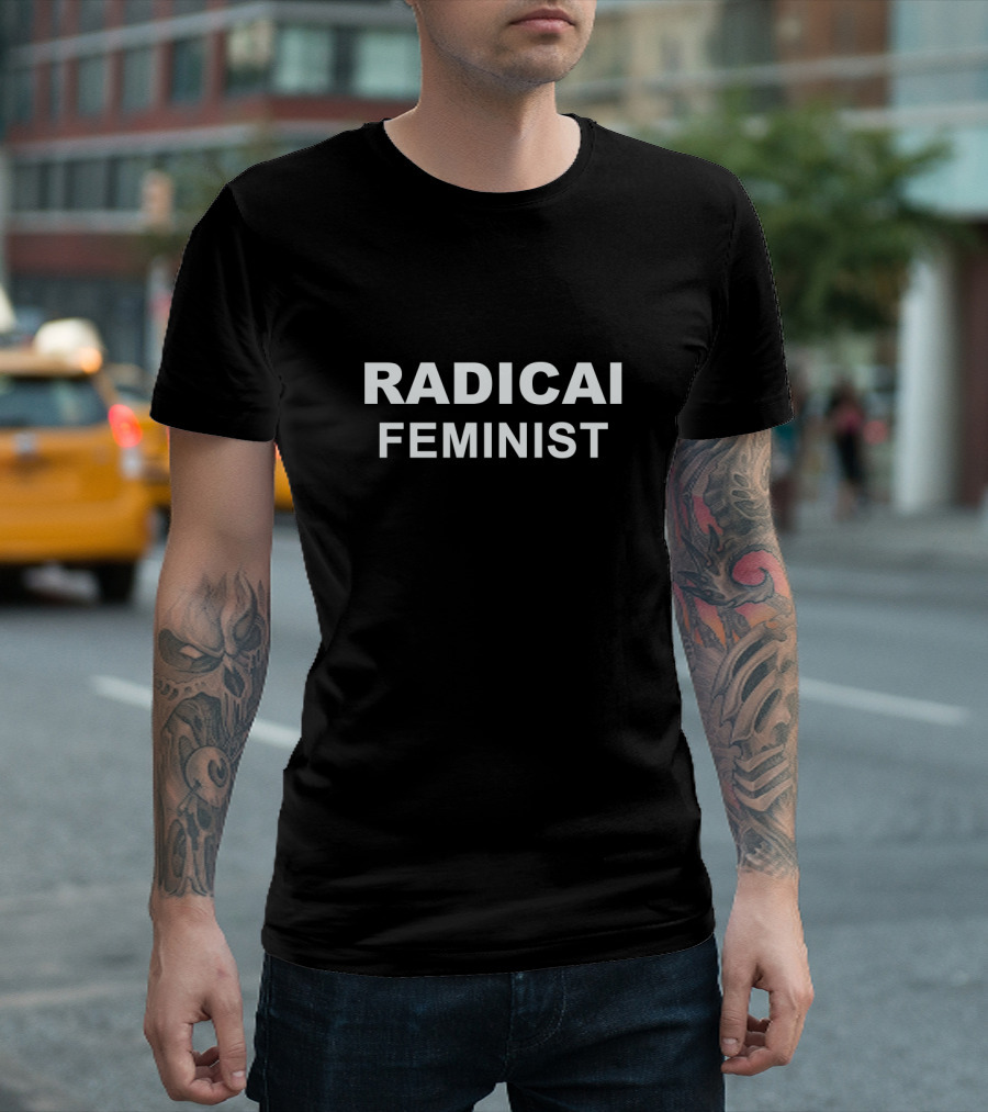 RADICAL FEMINIST T-Shirt