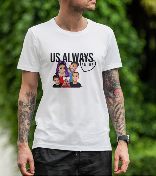 US ALWAYS B.M.J.D.S. Family T-Shirt