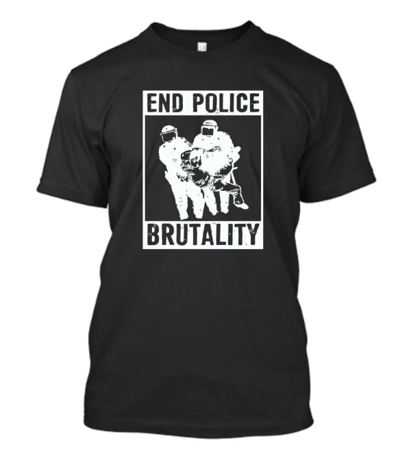END POLICE BRUTALITY Riot Gear Image T-Shirt