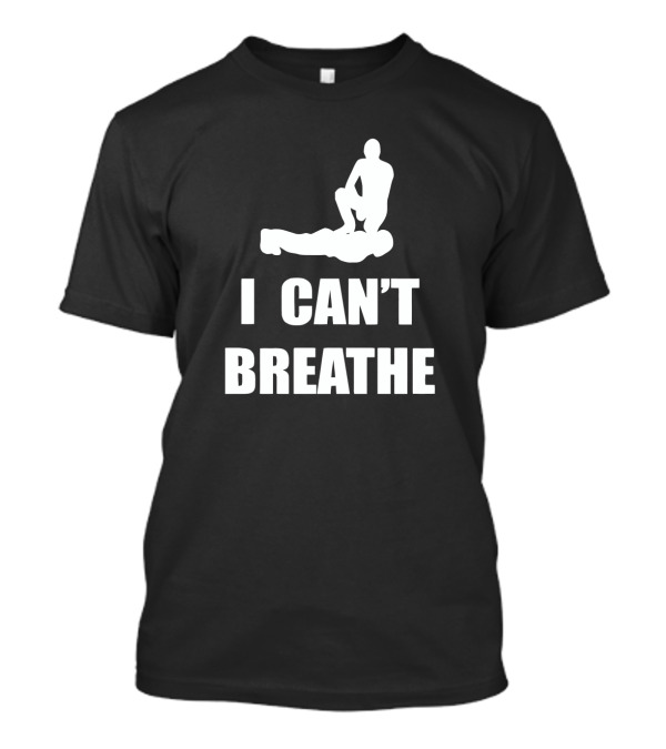 I CAN'T BREATHE Silhouette Protest T-Shirt