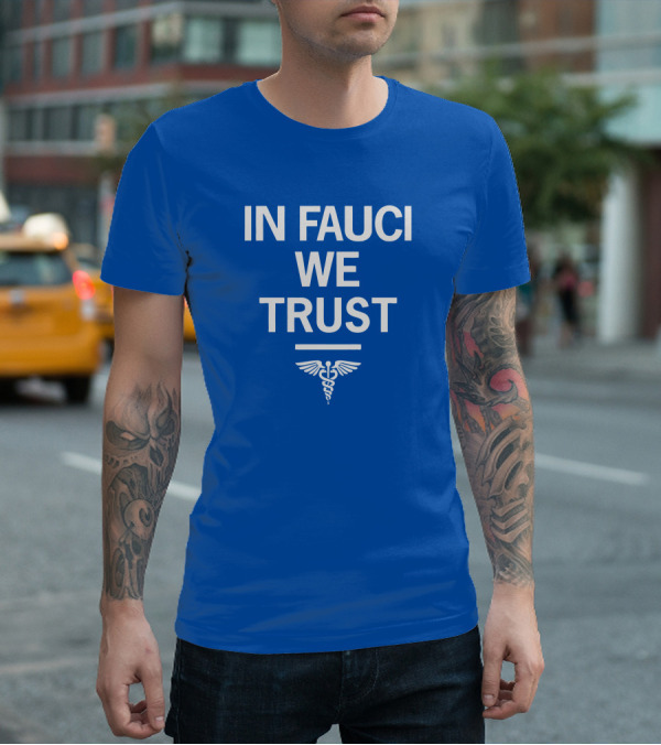 IN FAUCI WE TRUST Blue Caduceus Emblem T-Shirt