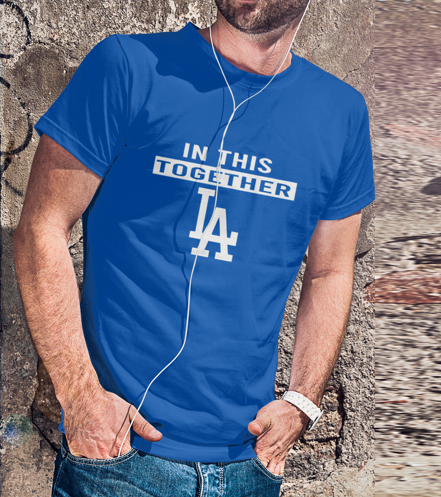 In This Together LA Dodgers T-Shirt