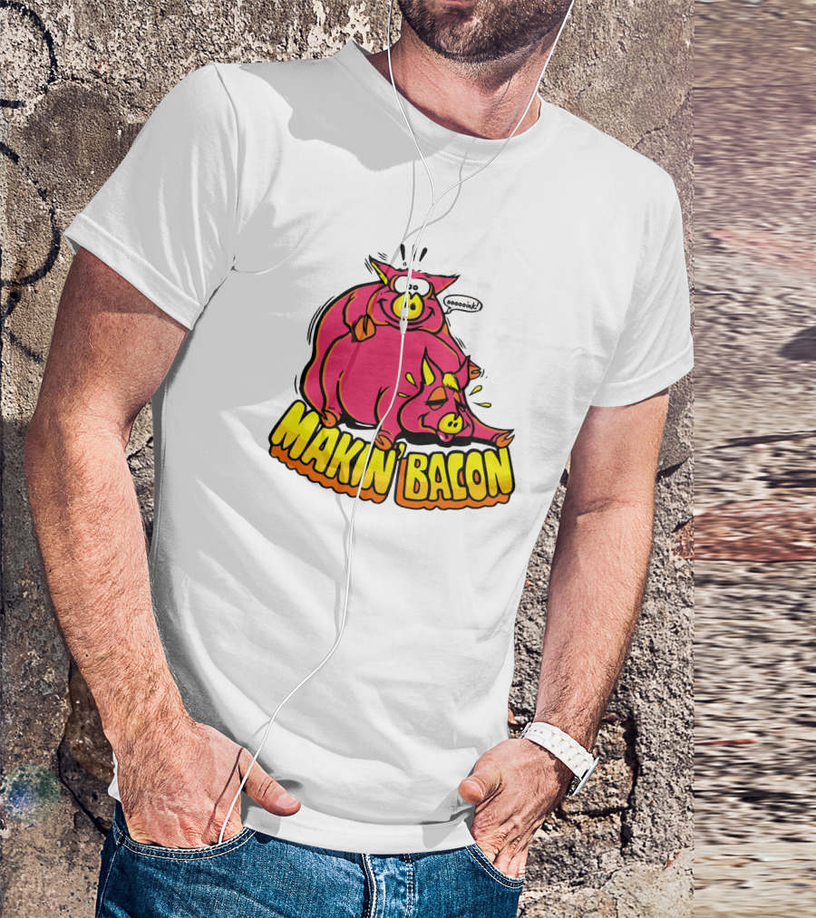 Makin Bacon OoooinK Pig Cartoon T-Shirt