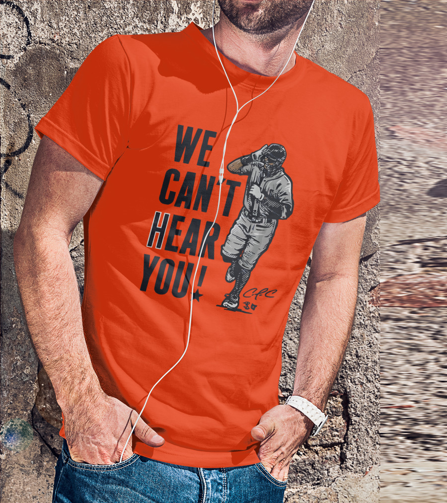 We Can't Hear You Baseball Celebration CFC 37 T-Shirt