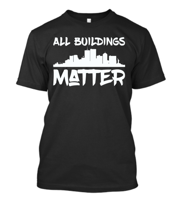 All Buildings Matter Skyline T-Shirt
