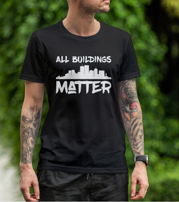 All Buildings Matter Skyline T-Shirt