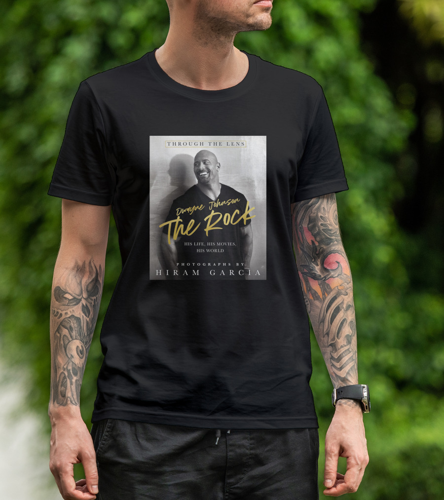 Dwayne Johnson The Rock Through The Lens His Life His Movies His World Photographs By Hiram Garcia T-Shirt