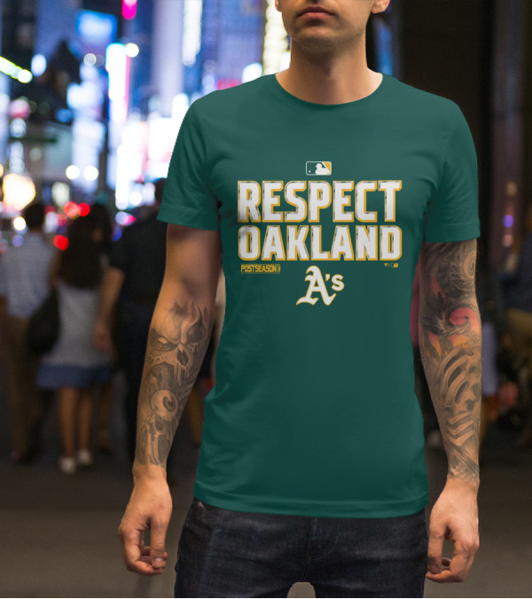 RESPECT OAKLAND A'S POSTSEASON MLB T-Shirt