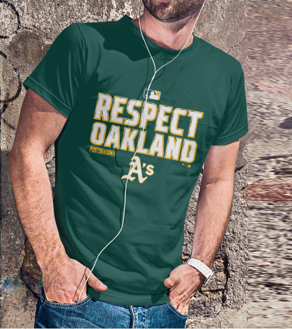 RESPECT OAKLAND A'S POSTSEASON MLB T-Shirt