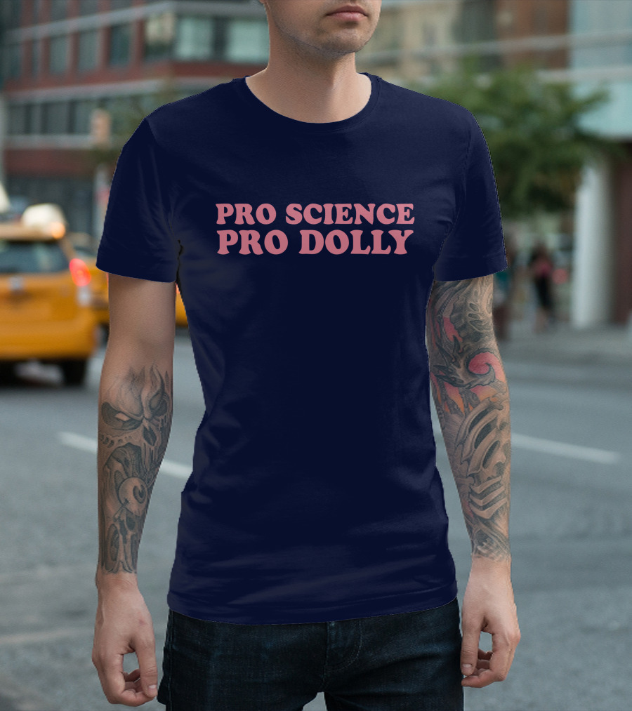 Pro Science Pro Dolly Advocates T-Shirt