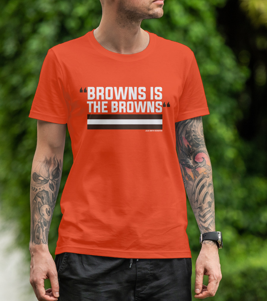 Browns Is The Browns JuJu Smith Schuster T-Shirt