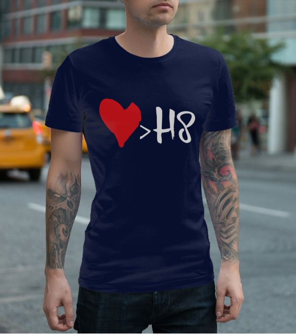 Love Heart Symbol Greater Than H8 T-Shirt