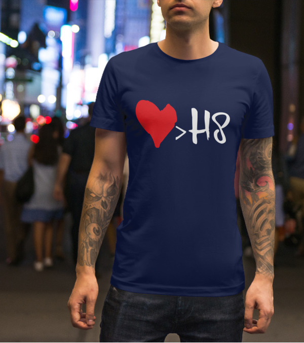 Love Heart Symbol Greater Than H8 T-Shirt