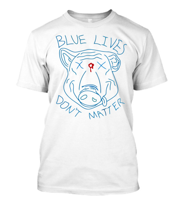 Blue Lives Don't Matter Good Piggy Fleece Pullovers T-Shirt