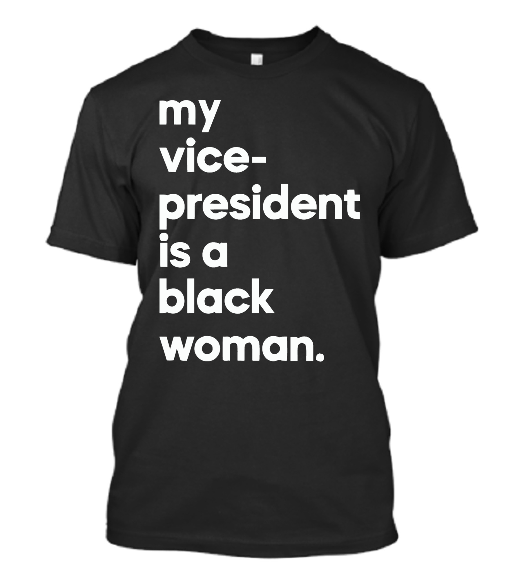 My Vice-president Is A Black Woman Whoopi Goldberg T-Shirt