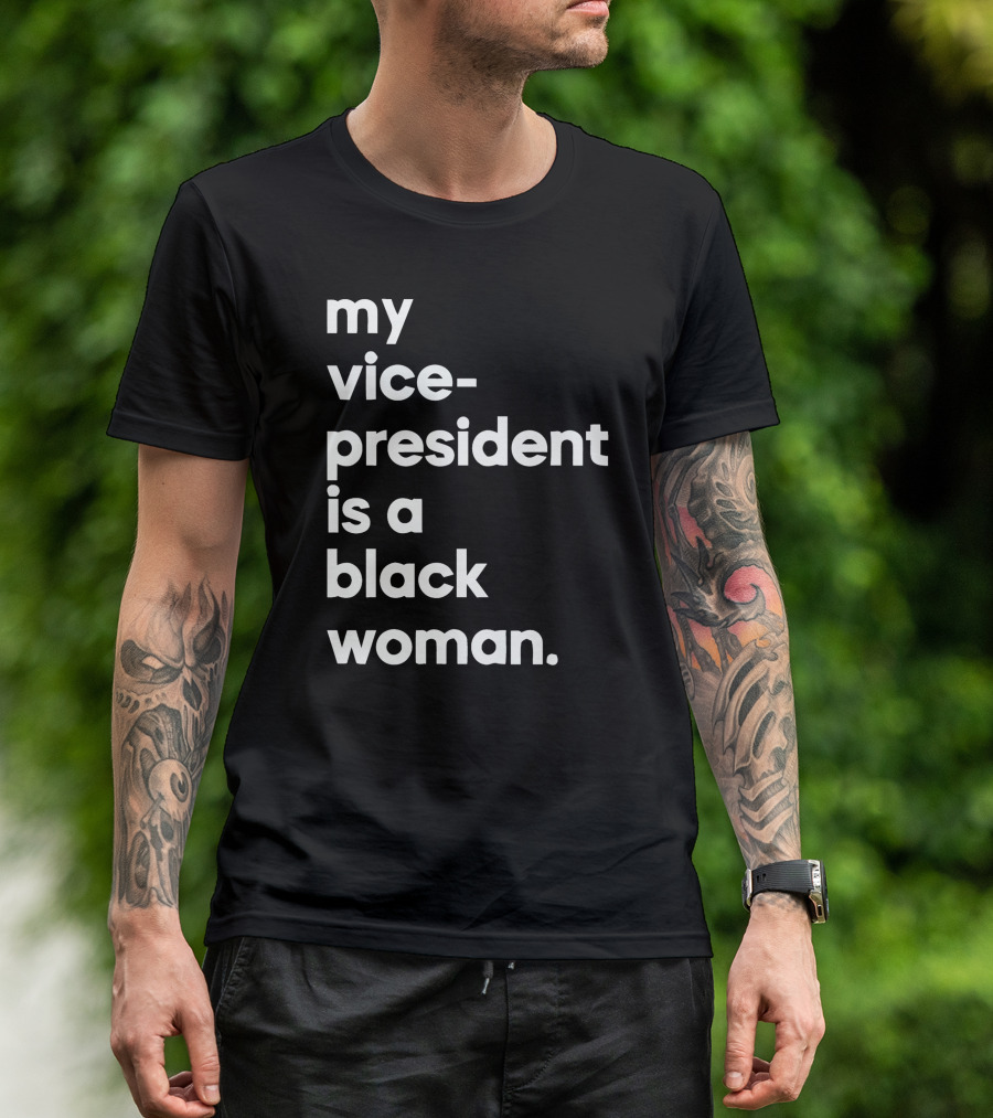 My Vice-president Is A Black Woman Whoopi Goldberg T-Shirt