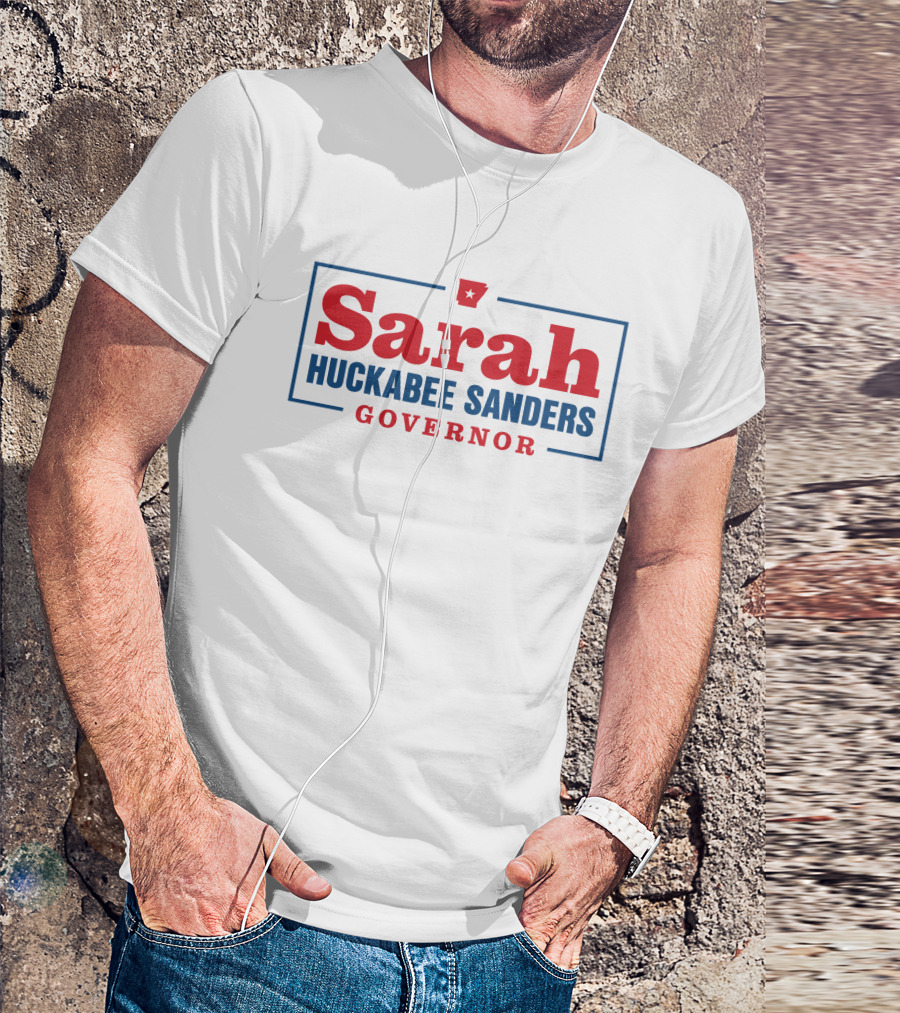 Sarah Huckabee Sanders Governor Campaign Arkansas T-Shirt