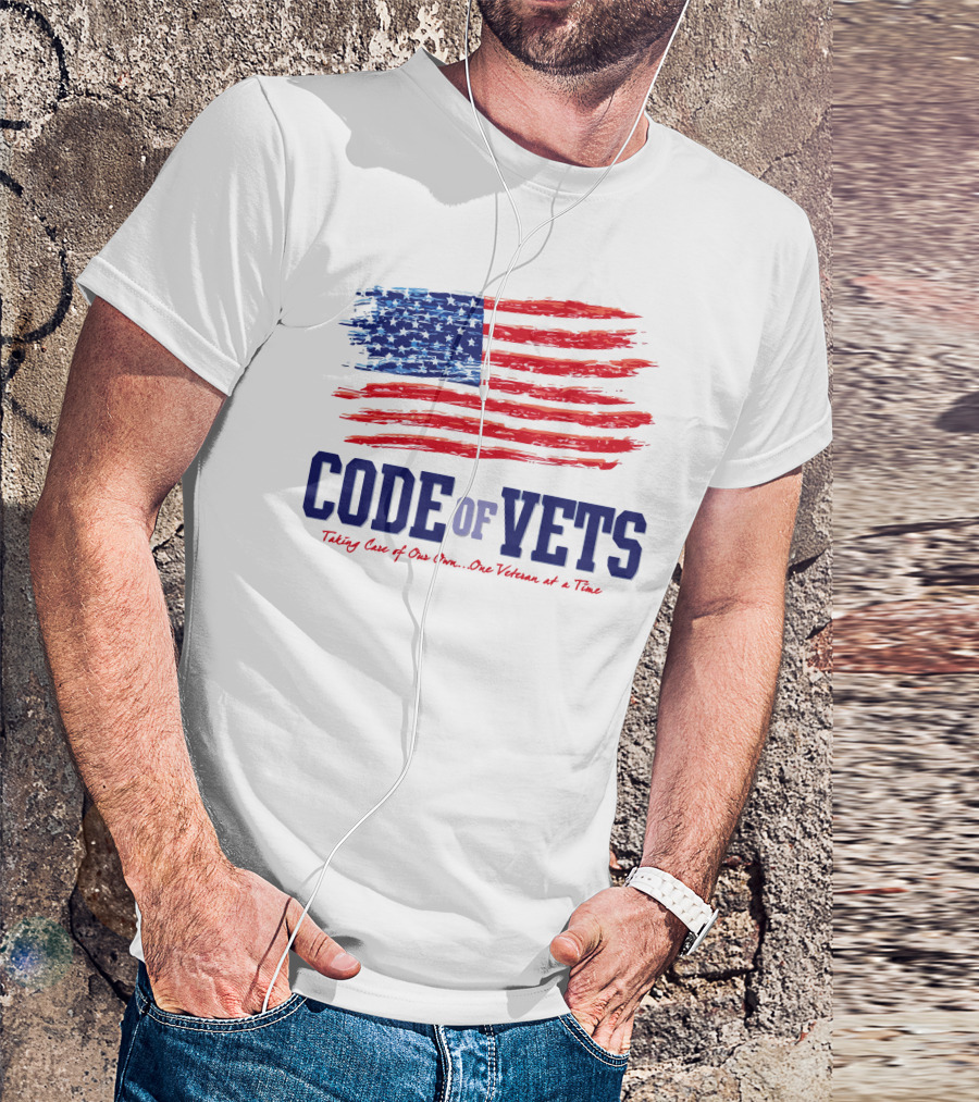 CODE OF VETS Taking Care Of Our Own One Veteran At A Time American Flag T-Shirt