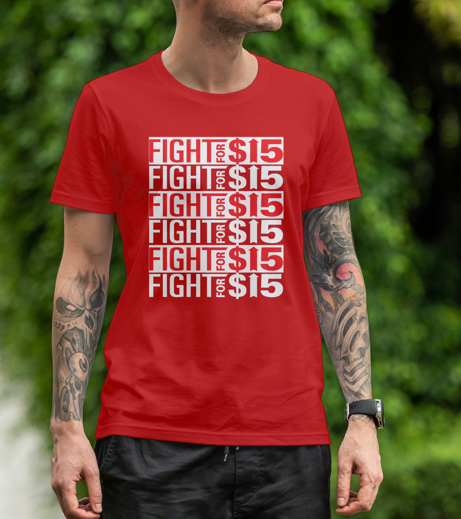Fight For $15 Movement Repeated Text T-Shirt