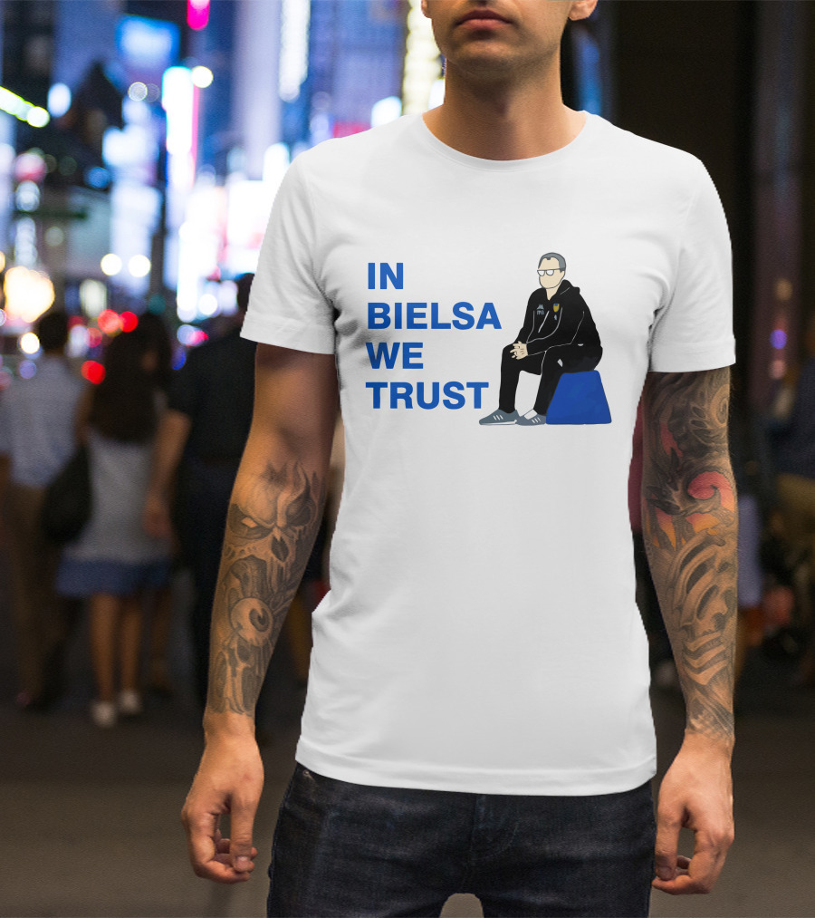 IN BIELSA WE TRUST Sitting Coach Iconic Football Manager T-Shirt