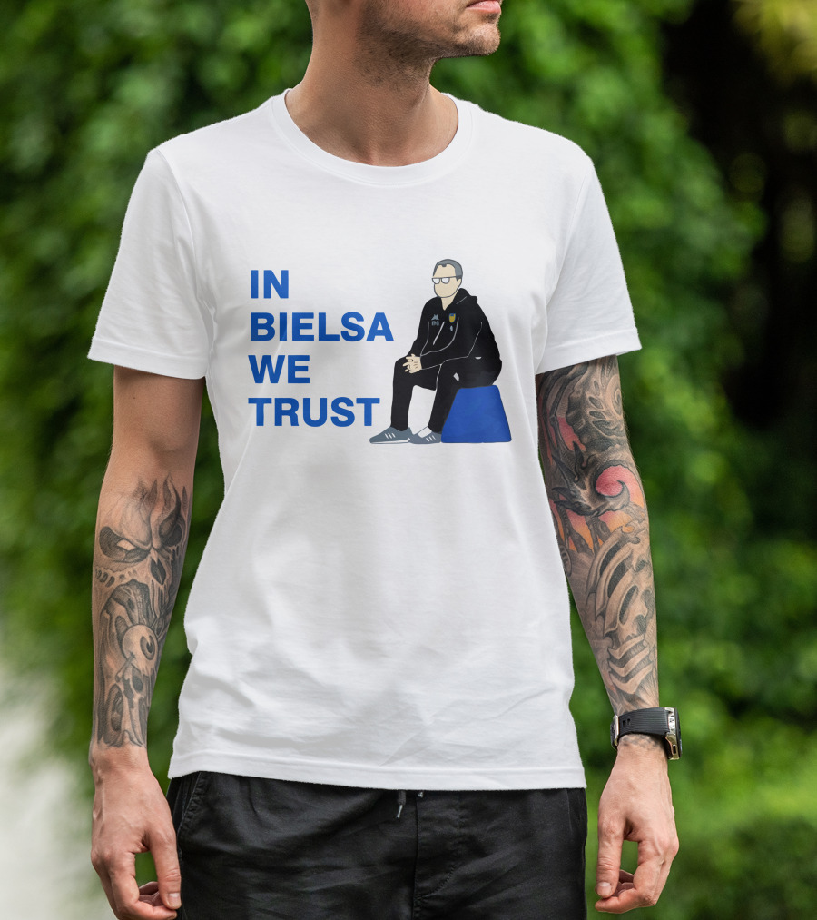 IN BIELSA WE TRUST Sitting Coach Iconic Football Manager T-Shirt
