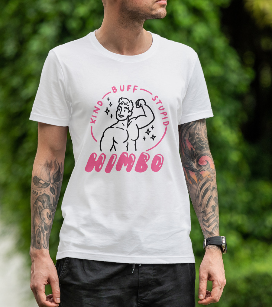 Kind Buff Stupid Himbo Flexing Muscles And Sparkles T-Shirt