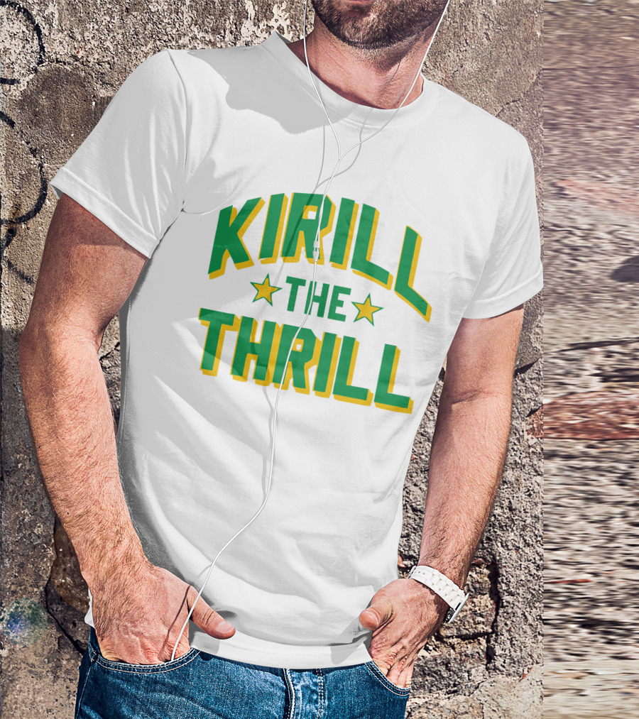 Kirill The Thrill T-Shirt