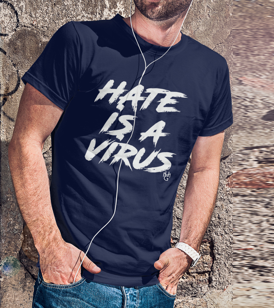 Hate Is A Virus Anti-Discrimination Awareness Campaign By MG T-Shirt
