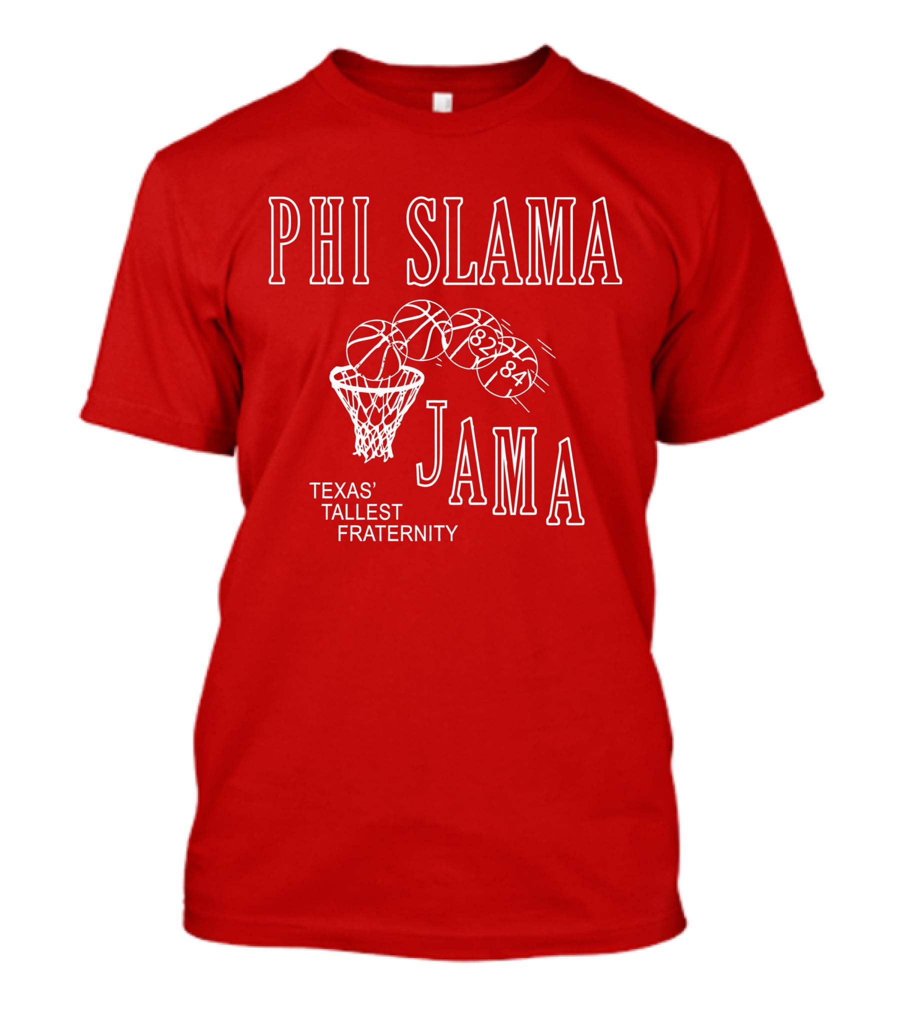 Phi Slama Jama Texas' Tallest Fraternity Basketball 1983-1984 T-Shirt