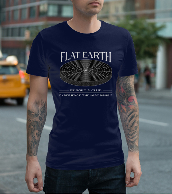 Flat Earth Resort And Club Experience The Impossible T-Shirt
