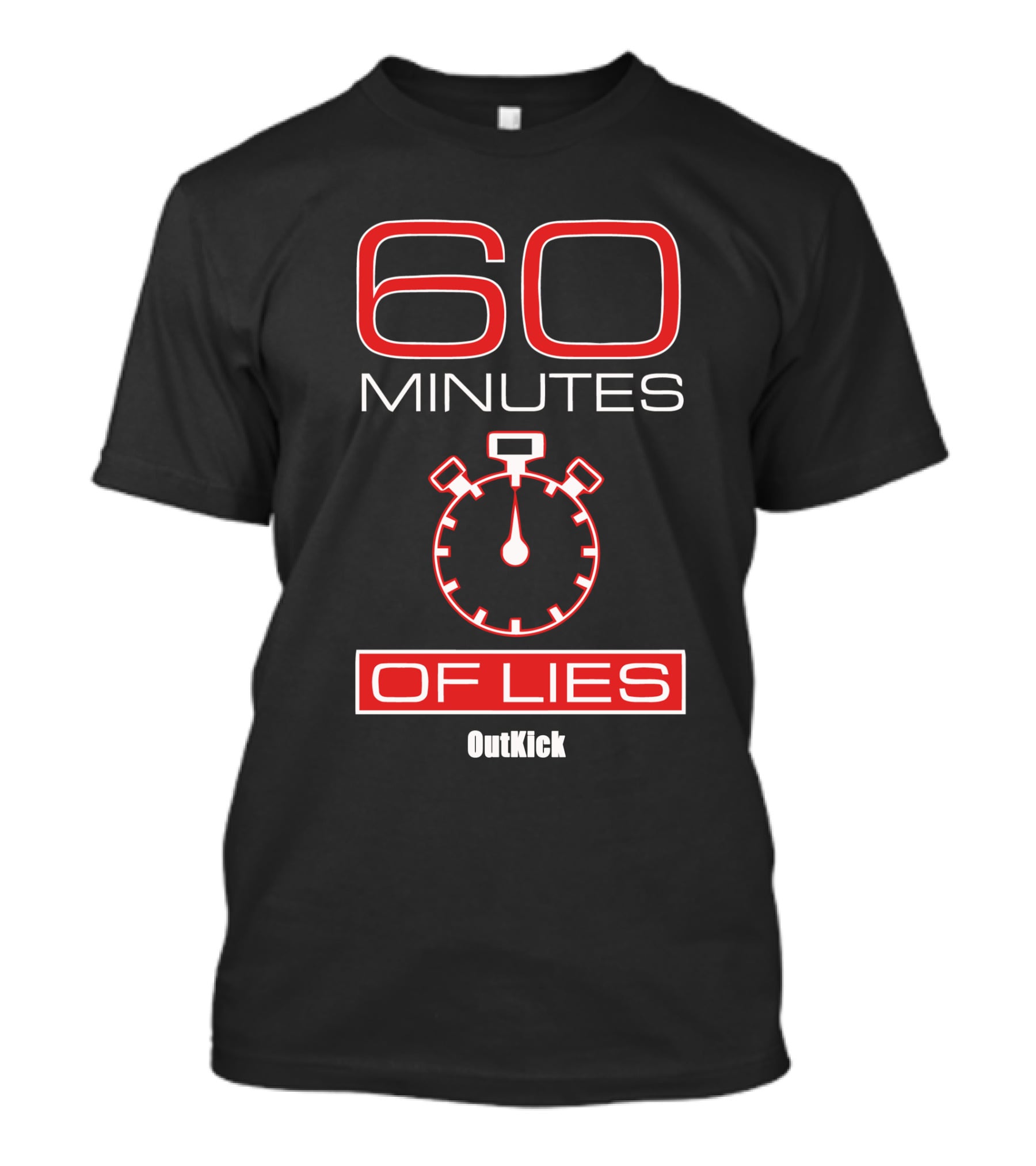 60 Minutes Of Lies Stopwatch OutKick T-Shirt