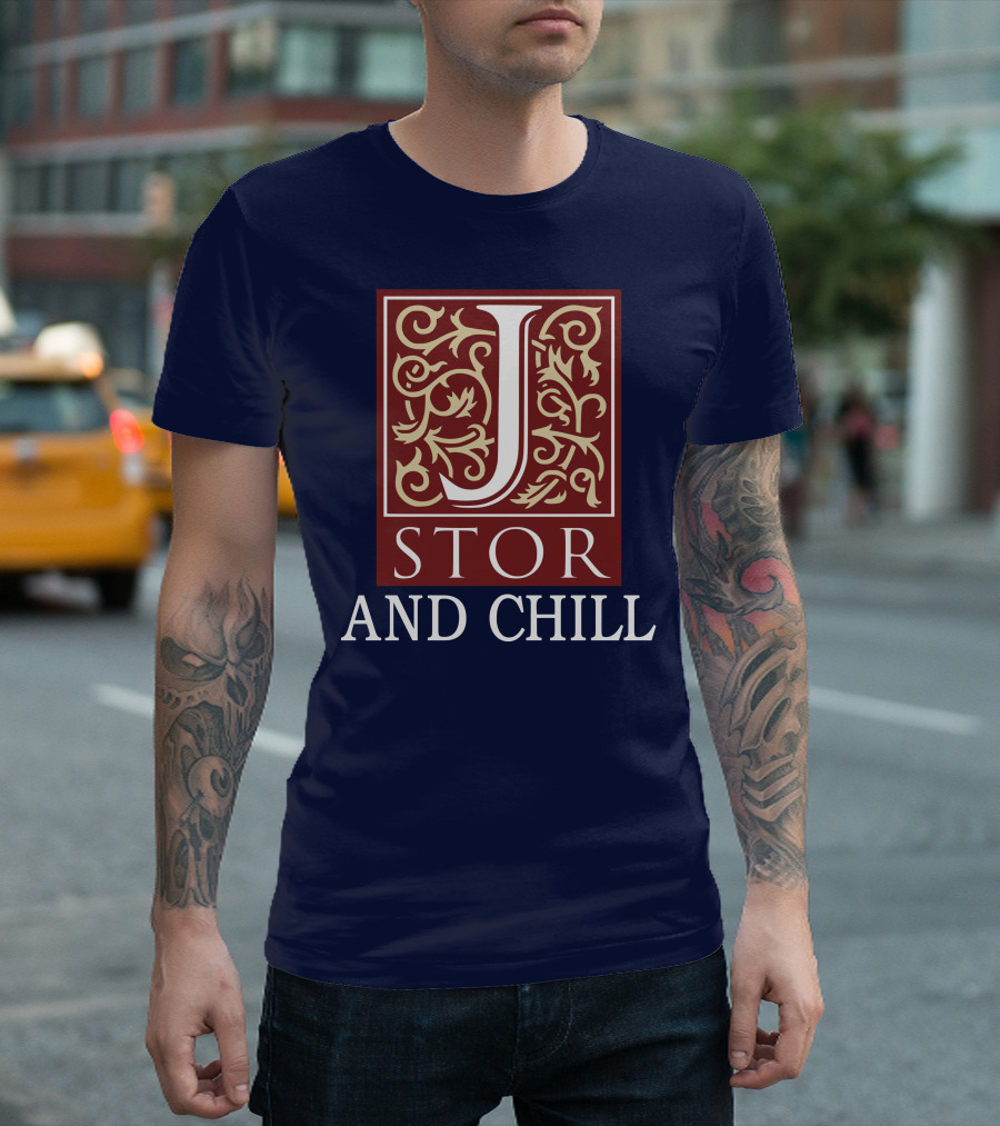 JSTOR And Chill T-Shirt