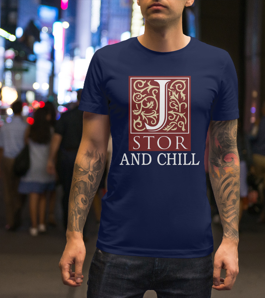 JSTOR And Chill T-Shirt