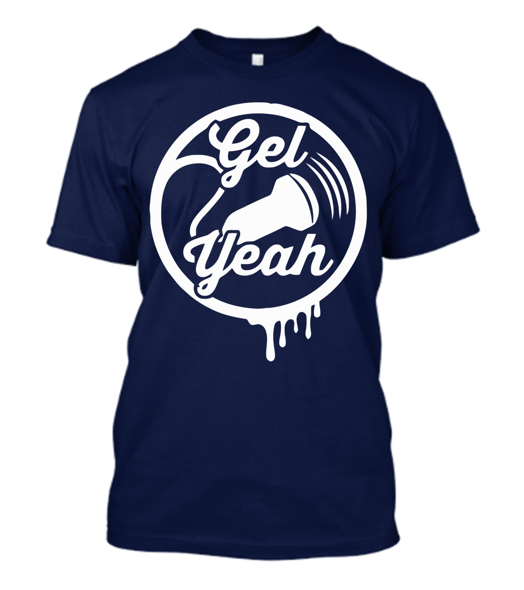 Gel Yeah Sonographers Ultrasound Probe Dripping Circle T-Shirt