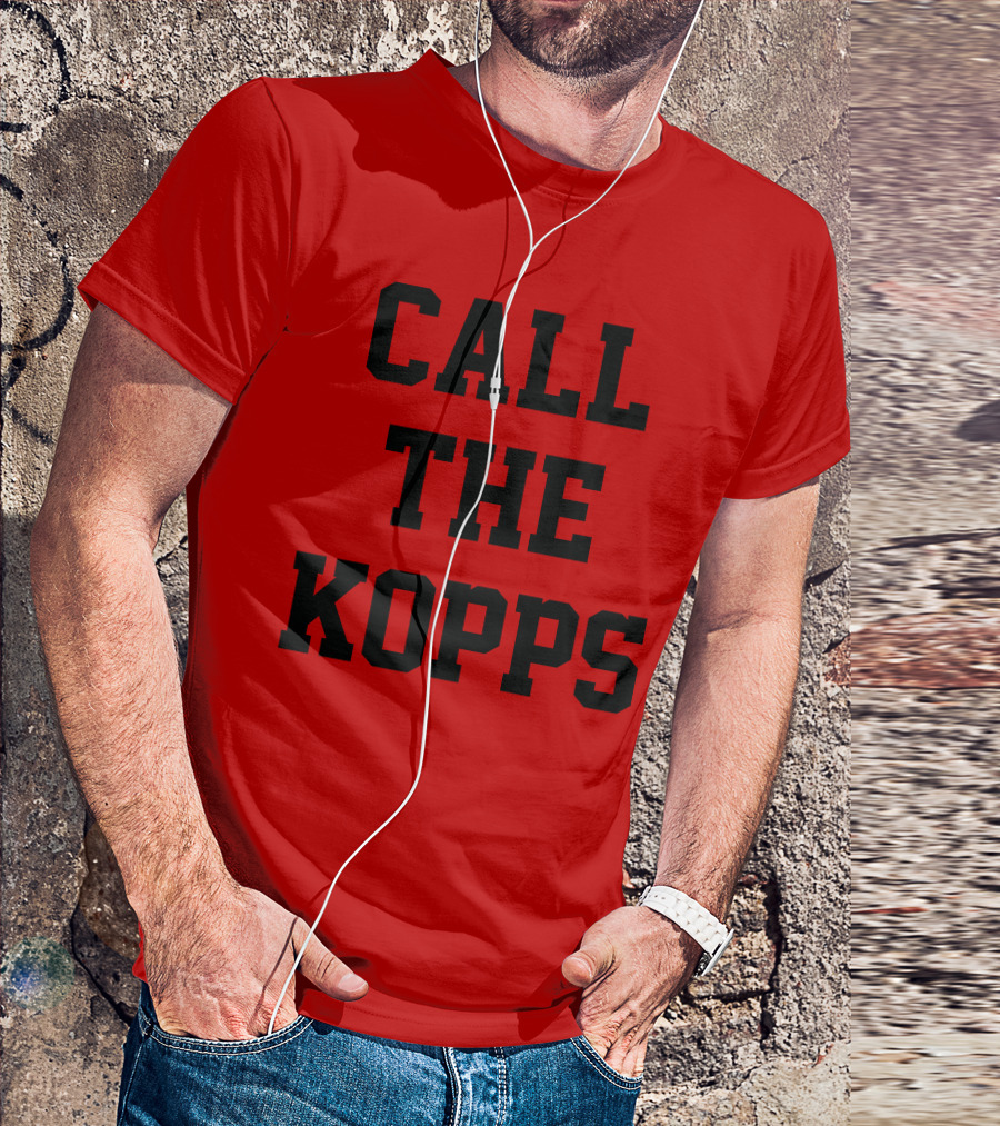 CALL THE KOPPS T-Shirt