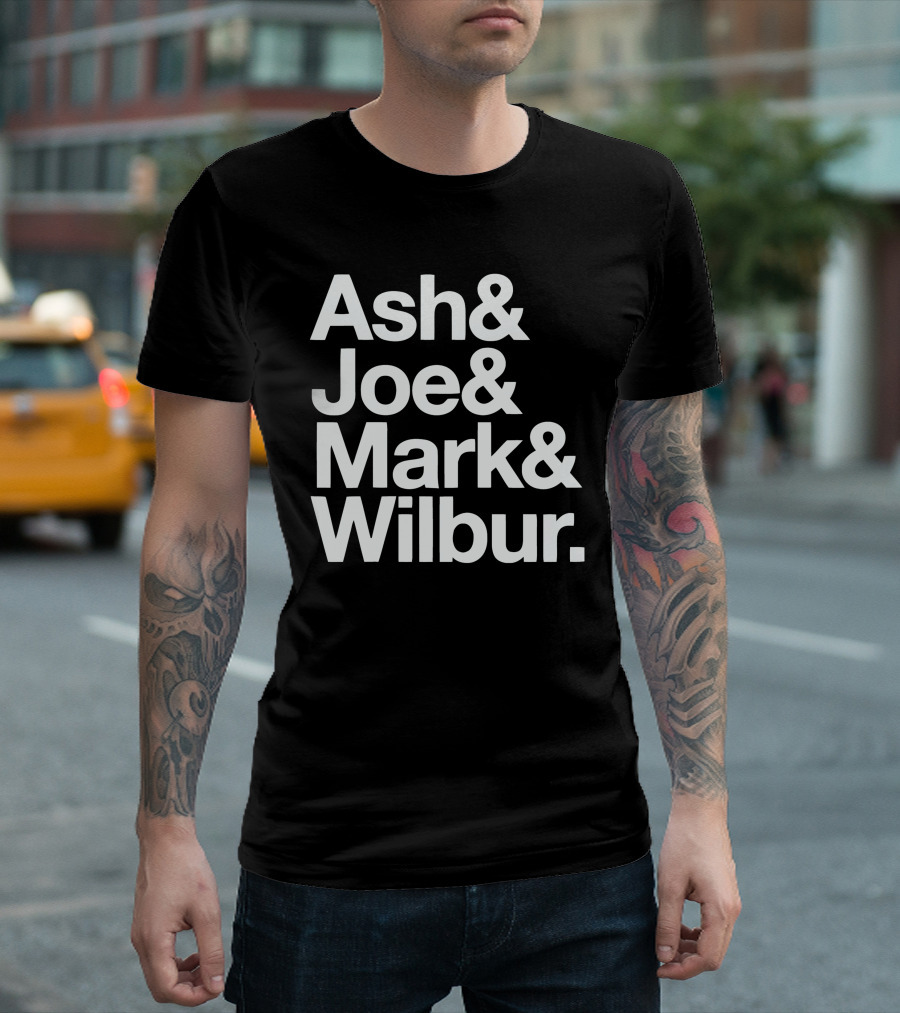 Ash and Joe and Mark and Wilbur T-Shirt