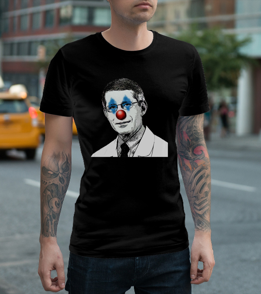 Dr Fauci The Clown Red Nose Blue Makeup Face Black And White Image T-Shirt
