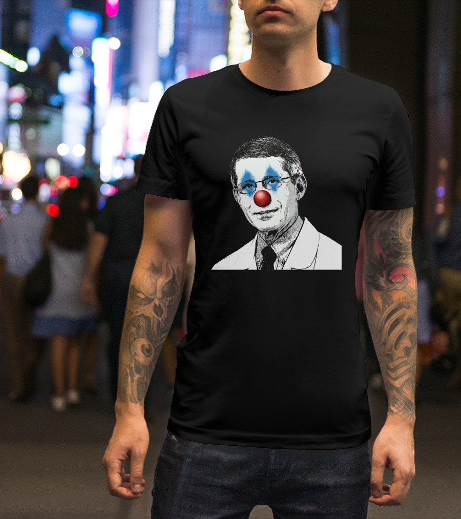 Dr Fauci The Clown Red Nose Blue Makeup Face Black And White Image T-Shirt