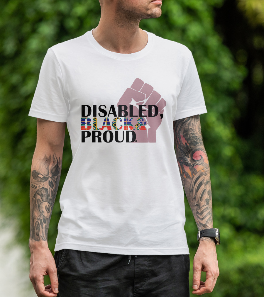 DISABLED BLACK AND PROUD RAISED FIST FLAG T-Shirt