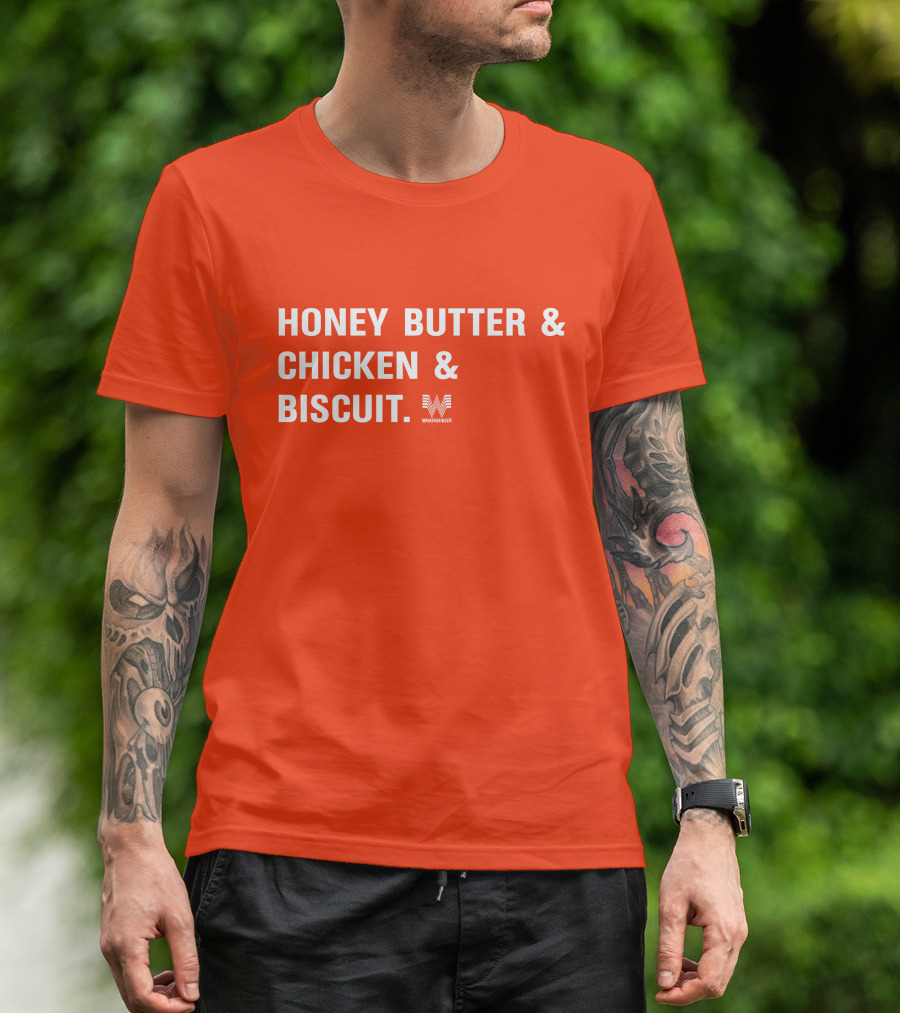 HONEY BUTTER And CHICKEN And BISCUIT WHATABURGER T-Shirt
