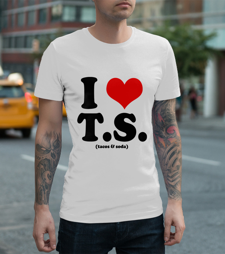 I Love T.S. (Tacos and Soda) Tom Hiddleston T-Shirt