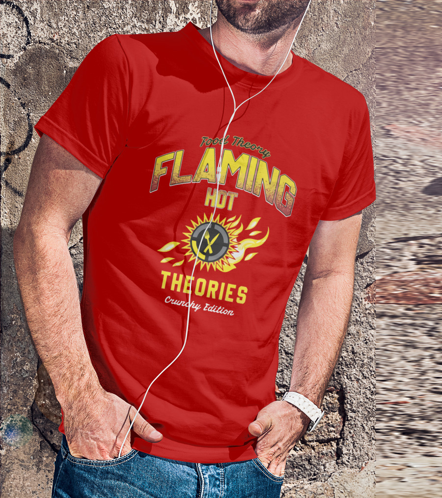 Food Theory Flaming Hot Theories Crunchy Edition T-Shirt