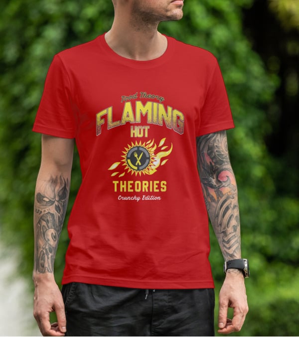 Food Theory Flaming Hot Theories Crunchy Edition T-Shirt