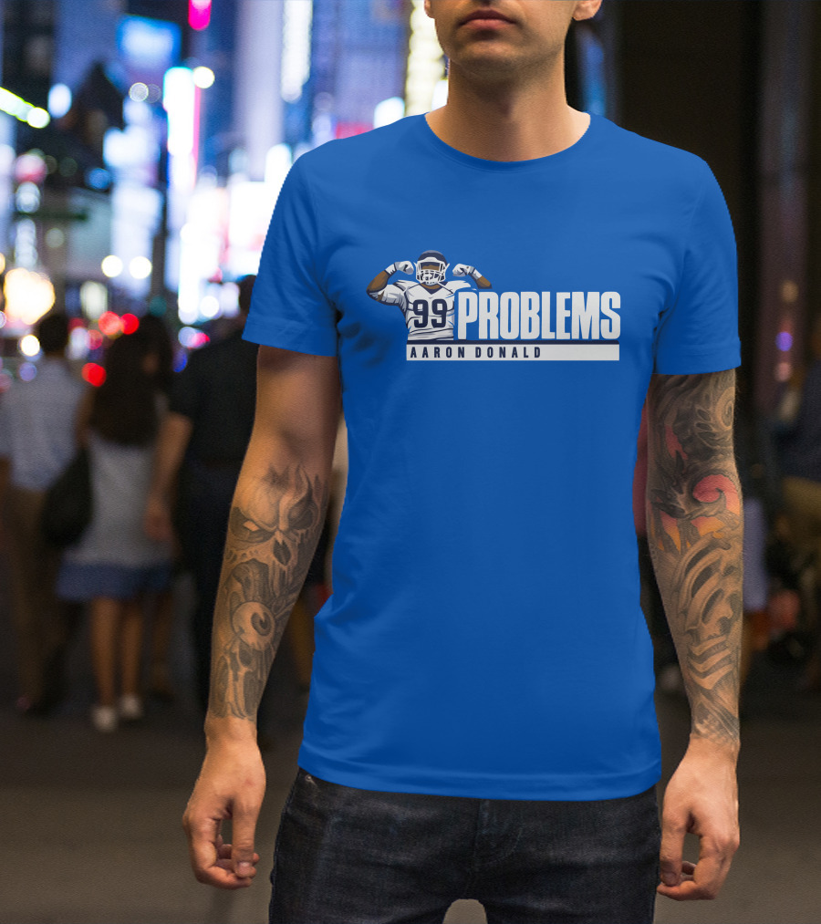 AARON DONALD 99 PROBLEMS T-Shirt