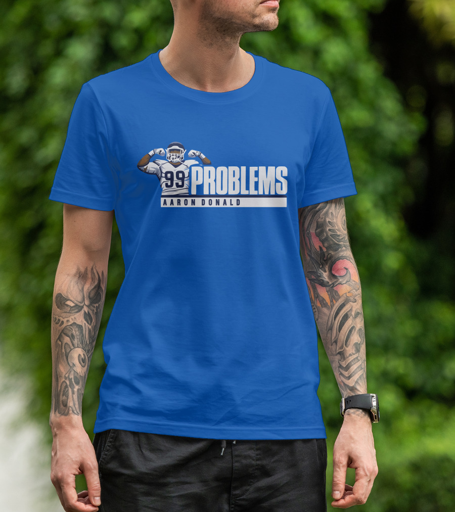 AARON DONALD 99 PROBLEMS T-Shirt