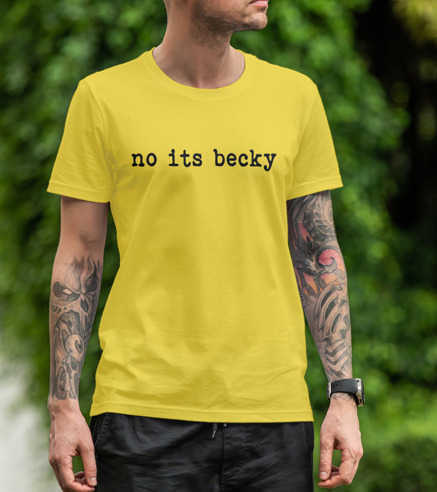 Taylor Swift No Its Becky Meme T-Shirt