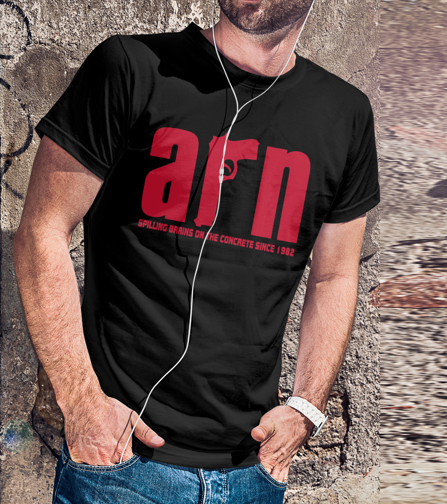 Arn Spilling Brains On The Concrete Since 1982 T-Shirt