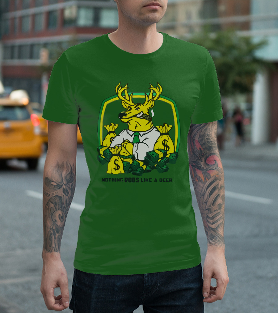 Nothing Robs Like a Deer Dollar Bags and Bills T-Shirt